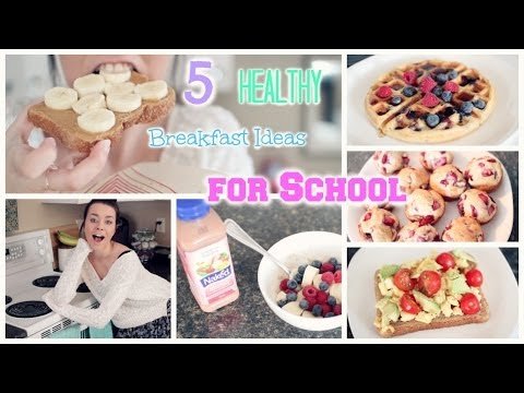 5 Quick & Healthy Breakfast Ideas for School!