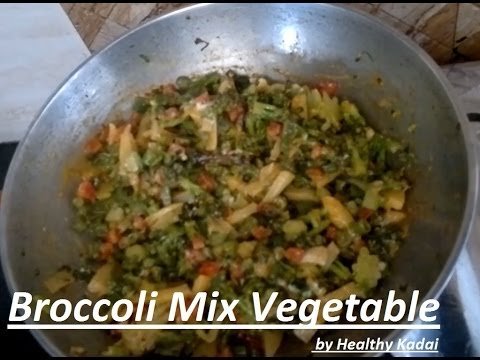 Broccoli Mix Vegetable Recipe by Healthy Kadai